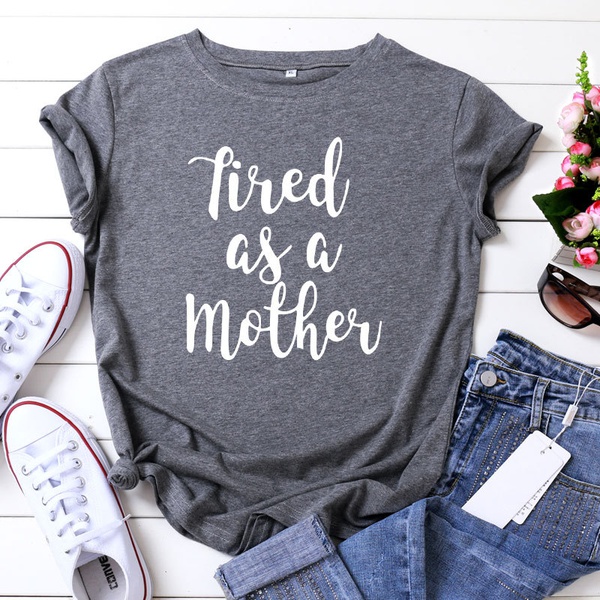 Pretty fired as a mother letter Printed Short-sleeve Tee